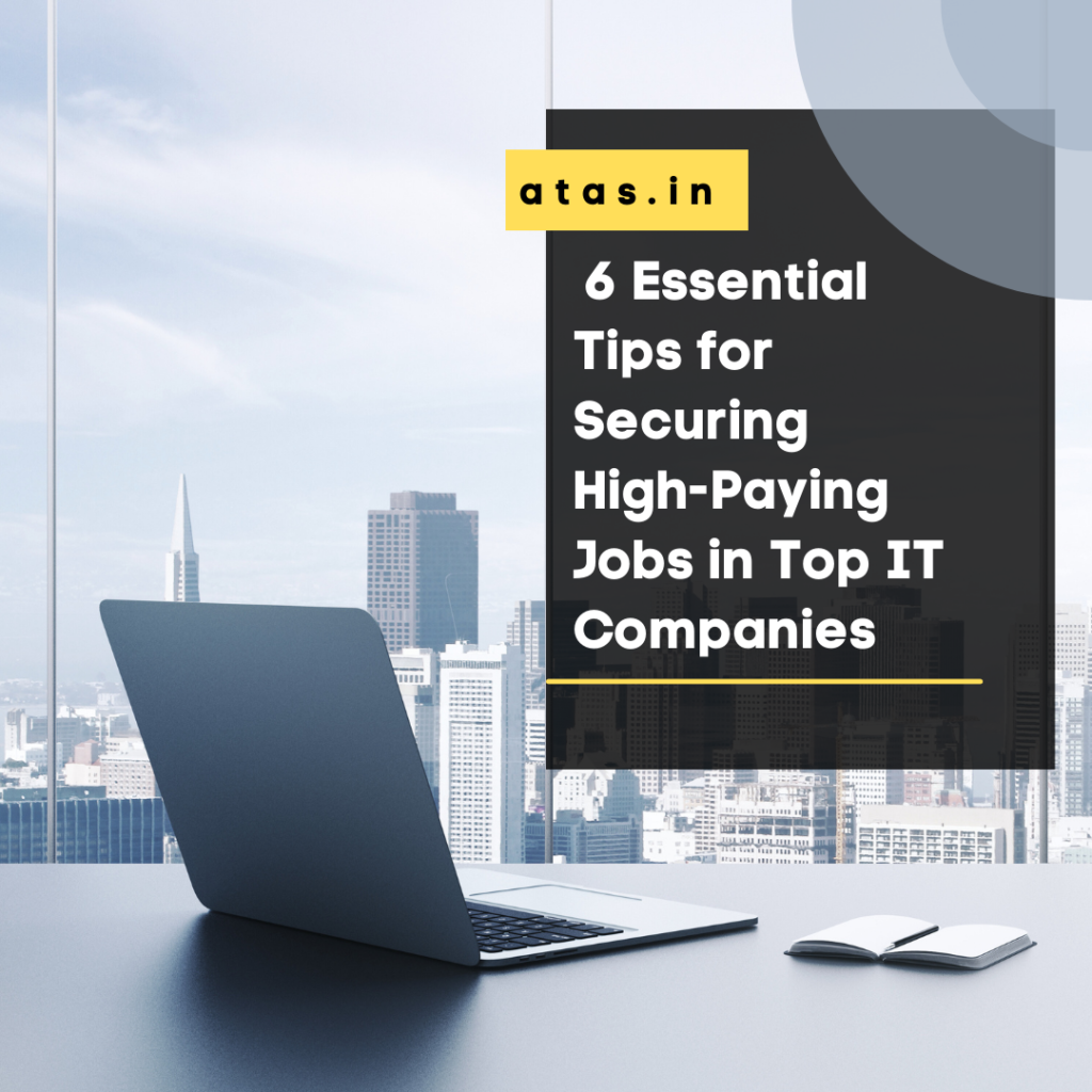 6 Essential Tips for Securing High-Paying Jobs in Top IT Companies